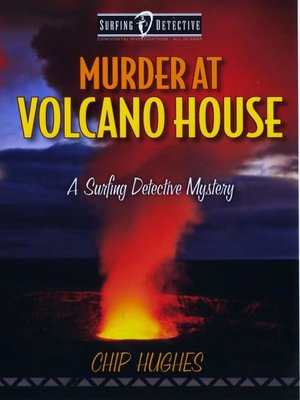 cover image of Murder at Volcano House: Surfing Detective Mystery Series, #4